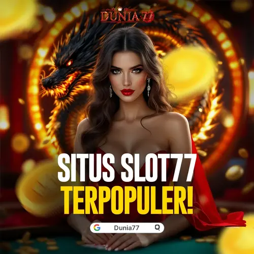 Dunia77 Bermain Game Terpercaya Dunia 77 Hari Ini 2025